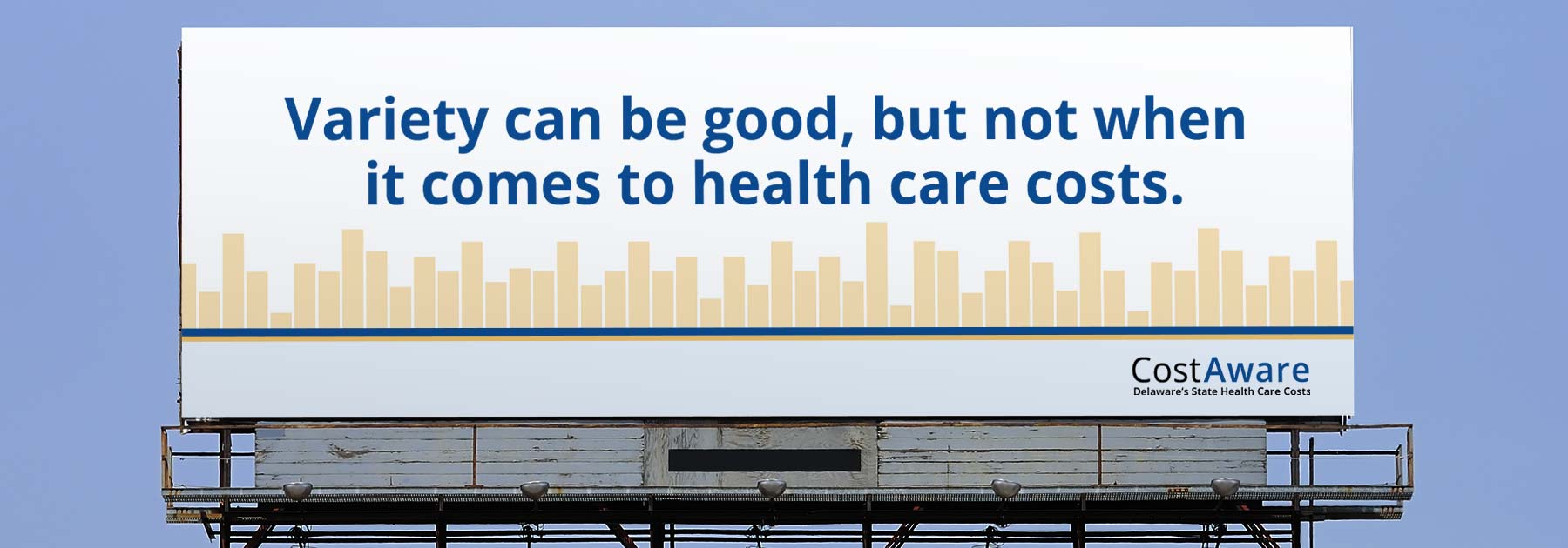 Billboard: Variety can be good, but not when it comes to health care costs.